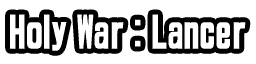 Holy War: Lancer