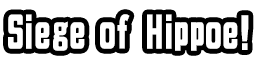 Siege of Hippoe!