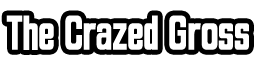 The Crazed Gross