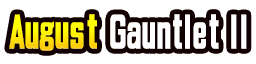 August Gauntlet II