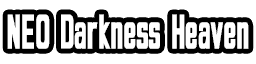 NEO Darkness Heaven