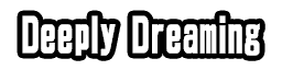 Deeply Dreaming