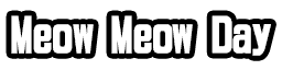 Meow Meow Day