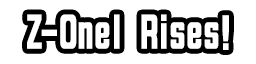Z-Onel Rises!