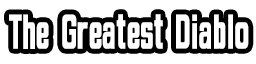 The Greatest Diablo