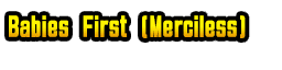 Babies First