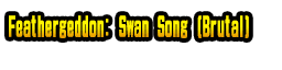 Feathergeddon: Swan Song