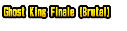 Ghost King Finale