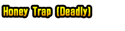 Honey Trap