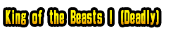 King of the Beasts I