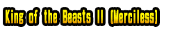 King of the Beasts II