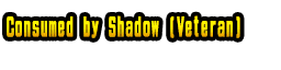 Consumed by Shadow (Veteran)