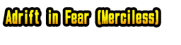 Adrift in Fear