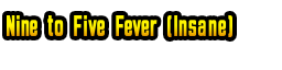 Nine to Five Fever (Insane)
