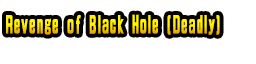 Revenge of Black Hole