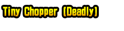 Tiny Chopper