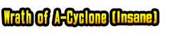 Wrath of A-Cyclone